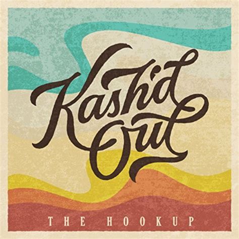 Kashd out - VIP Package. Kash'd Out, a reggae group from Orlando, FL Date Event Location Saturday, March 16 Sat, Mar 16 Murfreesboro - Kash'd Out VIP Experience Hop Springs Hop Springs Thursday, April 11 Thu, …